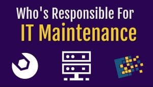IT Maintenance